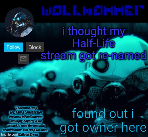 i thought my Half-Life stream got re-named; found out i got owner here | image tagged in announcement temp rev mp | made w/ Imgflip meme maker