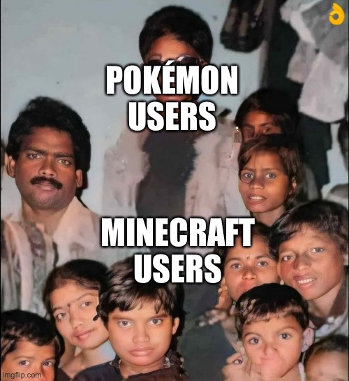 Pokémon vs. Minecraft Now | POKÉMON USERS; MINECRAFT USERS | image tagged in sunglass group photo,minecraft memes | made w/ Imgflip meme maker