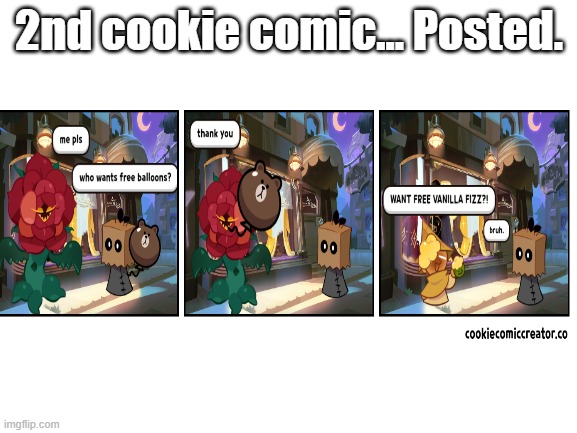 cookie comics: a free balloon |  2nd cookie comic... Posted. | image tagged in cookierun,cookies,comics/cartoons,comics,oh wow are you actually reading these tags,certified bruh moment | made w/ Imgflip meme maker