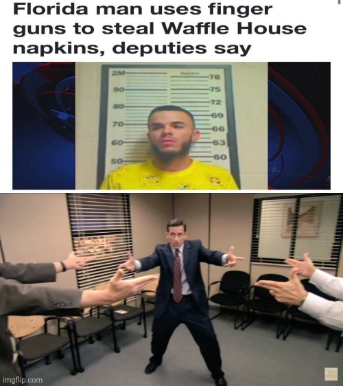 Finger guns | image tagged in the office finger guns,florida man,waffle house,memes,reposts,repost | made w/ Imgflip meme maker