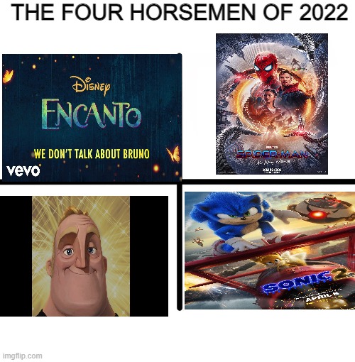 Epic Meme So cool | THE FOUR HORSEMEN OF 2022 | image tagged in memes,blank starter pack | made w/ Imgflip meme maker