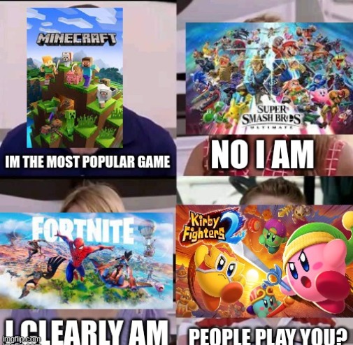 not a repost, i messed up and did it in the wrong stream | image tagged in you guys are getting paid,minecraft,super smash bros,fortnite,kirby | made w/ Imgflip meme maker