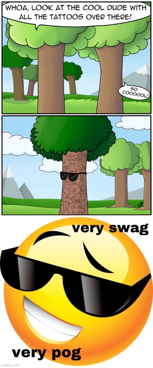 Coolio Tree | image tagged in very swag very pog,tree,trees,comics/cartoons,comics,memes | made w/ Imgflip meme maker