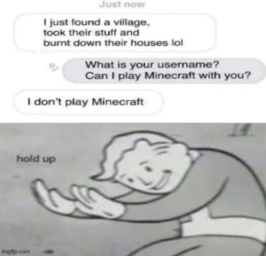 Wait | image tagged in hold up,funny,funny memes,memes | made w/ Imgflip meme maker