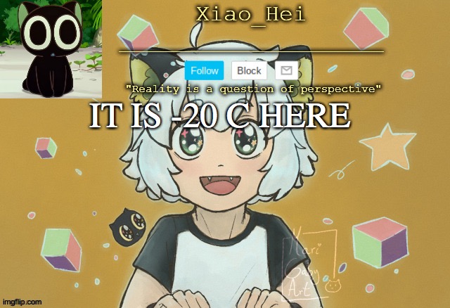 Luo xiao hei (2 second one and thx .Celestia.) | IT IS -20 C HERE | image tagged in luo xiao hei 2 second one and thx celestia | made w/ Imgflip meme maker