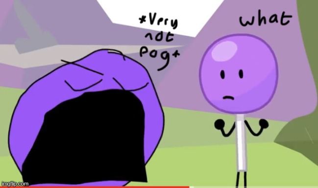 *very not pog* what bfb | image tagged in very not pog what bfb | made w/ Imgflip meme maker