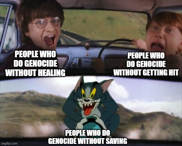 i never reset my genocide run, but wasted toriels pie on undyne the undying | PEOPLE WHO DO GENOCIDE WITHOUT HEALING; PEOPLE WHO DO GENOCIDE WITHOUT GETTING HIT; PEOPLE WHO DO GENOCIDE WITHOUT SAVING | image tagged in tom chasing harry and ron weasly | made w/ Imgflip meme maker