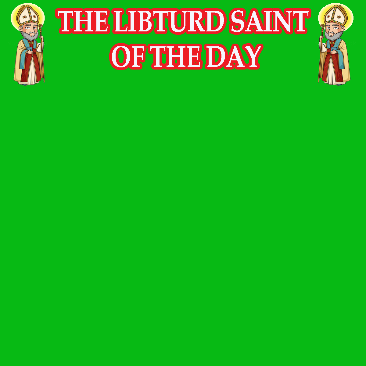 LIBTURD SAINTS GREEN Blank Meme Template