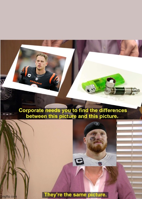 They're The Same Picture Meme | image tagged in memes,they're the same picture | made w/ Imgflip meme maker