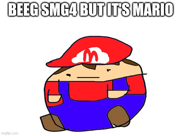 BEEG SMG4 BUT IT'S MARIO | image tagged in smg4,smg4 shotgun mario,smg4's face,smg4s meggy pointing at board,mario,super smash bros | made w/ Imgflip meme maker