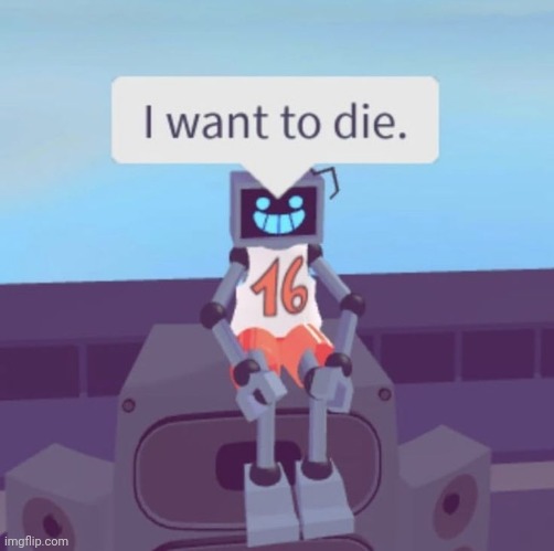 Hex wants to die. | image tagged in hex wants to die | made w/ Imgflip meme maker