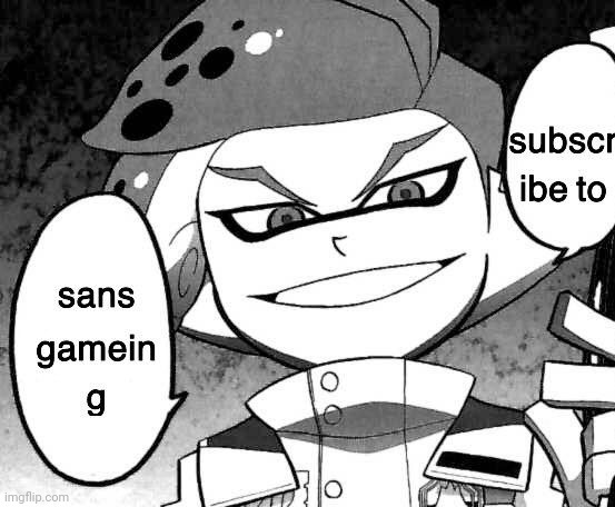 subscribe to sans gaming | made w/ Imgflip meme maker