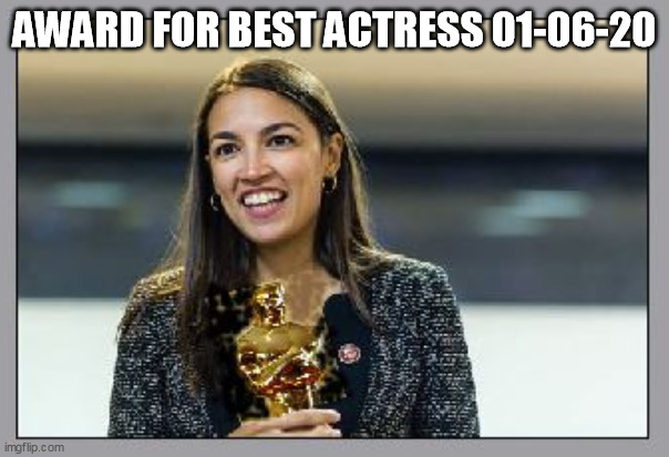 Best Actress | AWARD FOR BEST ACTRESS 01-06-20 | image tagged in oscars,award,best actress,drama,over reacting | made w/ Imgflip meme maker