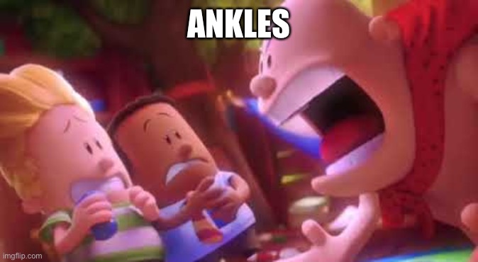 oh please thy fairest lady bless upon me the sight of thee ankles | ANKLES | made w/ Imgflip meme maker