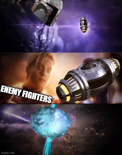 When you chase after the Slave 1 | ENEMY FIGHTERS | image tagged in thanos vs captain marvel,star wars battlefront,boba fett,funny memes,star wars,memes | made w/ Imgflip meme maker
