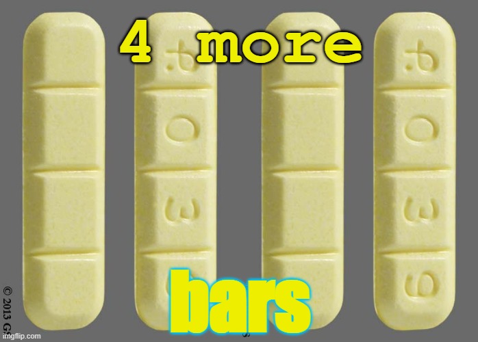 4 more bars | made w/ Imgflip meme maker