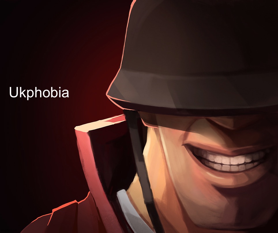 Soldier custom phobia | Ukphobia | image tagged in soldier custom phobia | made w/ Imgflip meme maker