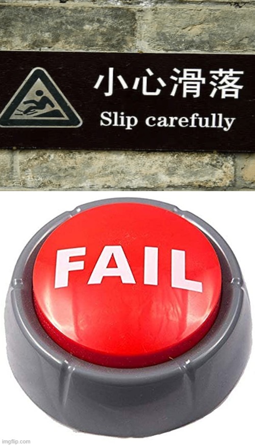 Fail red button | image tagged in fail red button,memes,sign fail | made w/ Imgflip meme maker