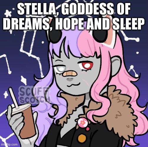  STELLA, GODDESS OF DREAMS, HOPE AND SLEEP | made w/ Imgflip meme maker