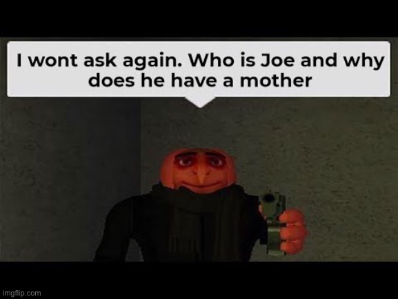 XD | image tagged in joe mama,roblox,funny | made w/ Imgflip meme maker