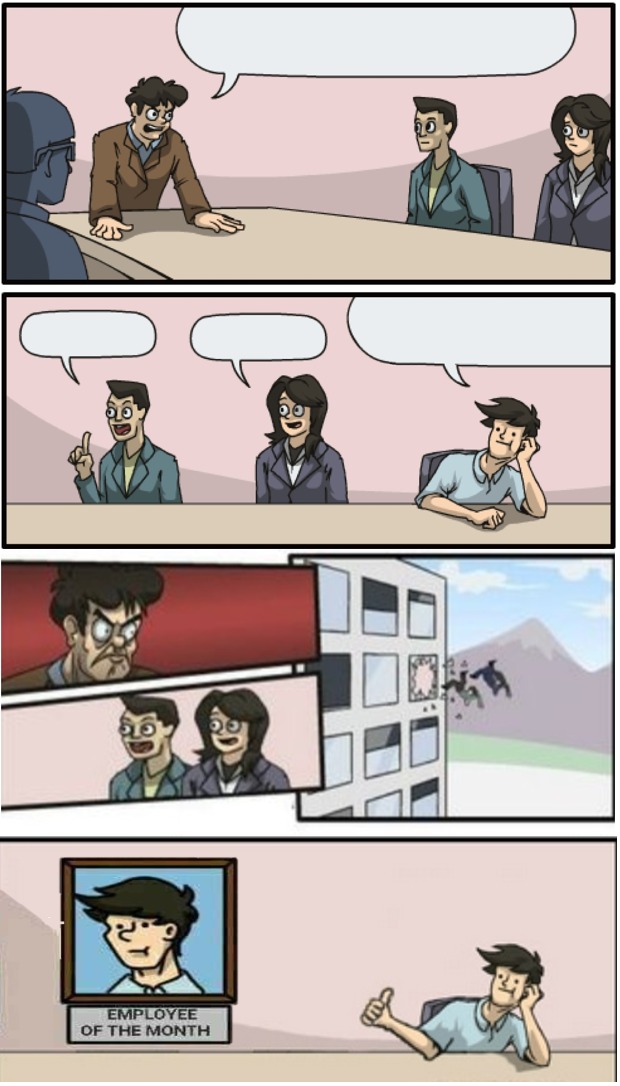 High Quality Reverse Board Meeting Meme Blank Meme Template