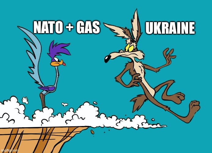 Willie Ethelbert Coyote's Cognitive Misalignment Meme | NATO + GAS; UKRAINE | image tagged in willie ethelbert coyote's cognitive misalignment,ukraine,modern warfare,gas | made w/ Imgflip meme maker