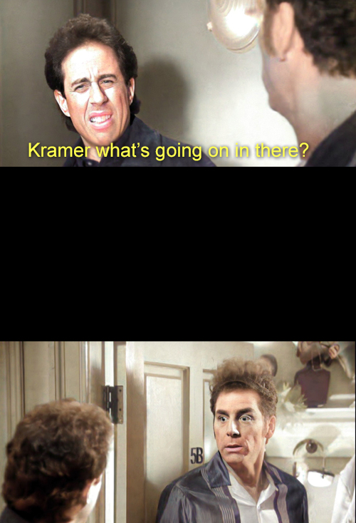 High Quality Kramer What's Going On In There HD Blank Meme Template