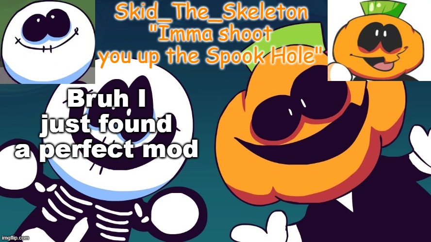 Freddy Beatboxing but it's a mod(WARNING! This mod does contain flashing lights lmao) | Bruh I just found a perfect mod | image tagged in skid's spook temp rebooted | made w/ Imgflip meme maker