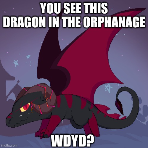 Adoption Roleplay with Ashwing(No killing or abusing) | YOU SEE THIS DRAGON IN THE ORPHANAGE; WDYD? | image tagged in dragons,roleplaying,adoption,orphaned dragon | made w/ Imgflip meme maker