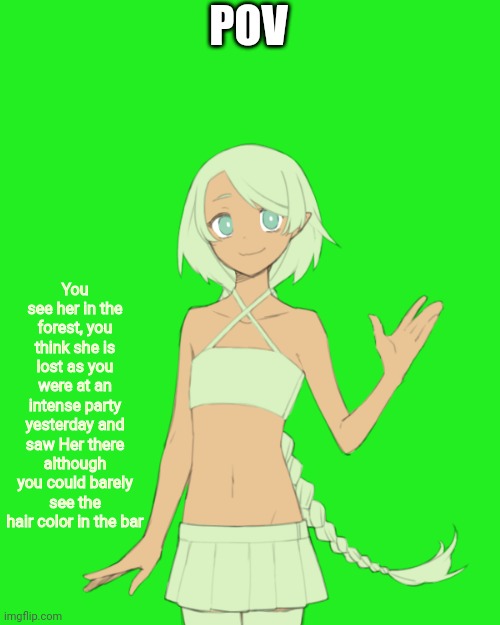 No joke/Vehicle/countryball/Bambi ocs allowed (cry about it .-Faker-.) | POV; You see her in the forest, you think she is lost as you were at an intense party yesterday and saw Her there although you could barely see the hair color in the bar | image tagged in memes,blank transparent square | made w/ Imgflip meme maker