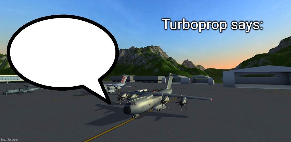 High Quality Turboprop Says: Blank Meme Template