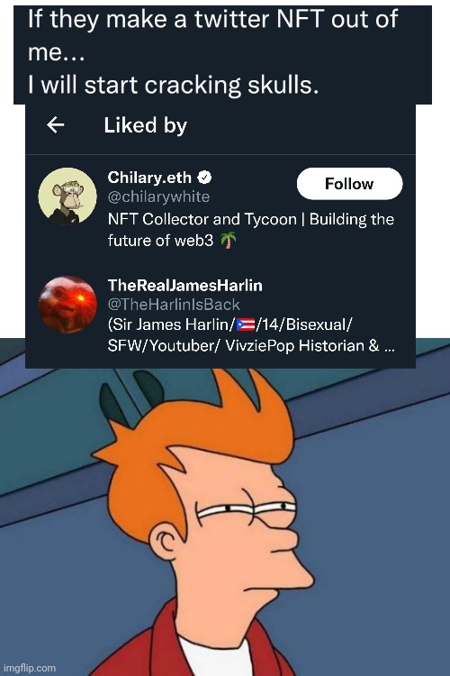 NFT Collector likes a Anti-NFT Post. | image tagged in memes,futurama fry | made w/ Imgflip meme maker