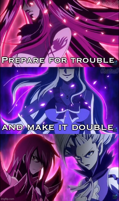 Fairy Tail Meme Erza Scarlet and Mirajane - Pokemon | Prepare for trouble; and make it double | image tagged in prepare for trouble and make it double,memes,fairy tail meme,anime,erza scarlet,mirajane strauss | made w/ Imgflip meme maker