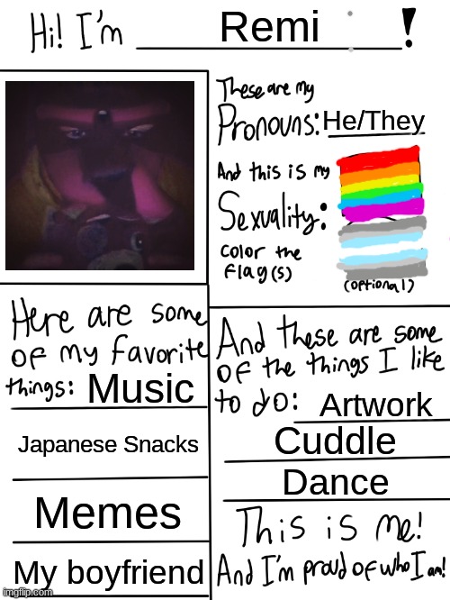 I tried- | Remi; He/They; Music; Artwork; Japanese Snacks; Cuddle; Dance; Memes; My boyfriend | image tagged in lgbtq stream account profile | made w/ Imgflip meme maker