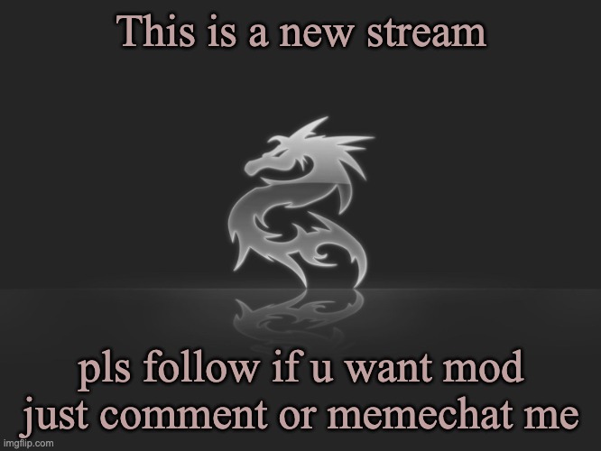 This is a new stream; pls follow if u want mod just comment or memechat me | image tagged in ceroes plain temp | made w/ Imgflip meme maker