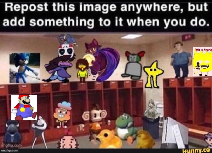 repost this but add something to it when you do | image tagged in fun | made w/ Imgflip meme maker
