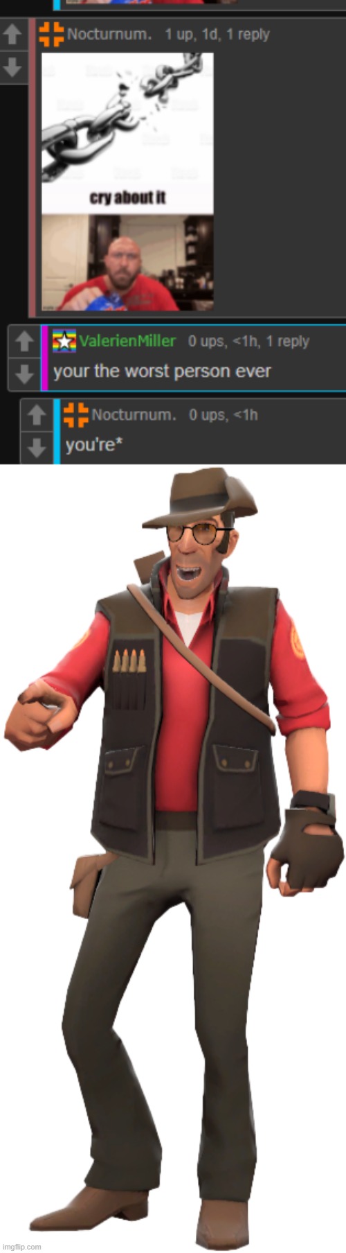Mf really called me the worst person ever over me breaking a chain | image tagged in sniper laughing | made w/ Imgflip meme maker