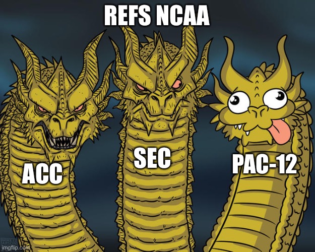 Refs suck | REFS NCAA; SEC; PAC-12; ACC | image tagged in three-headed dragon | made w/ Imgflip meme maker
