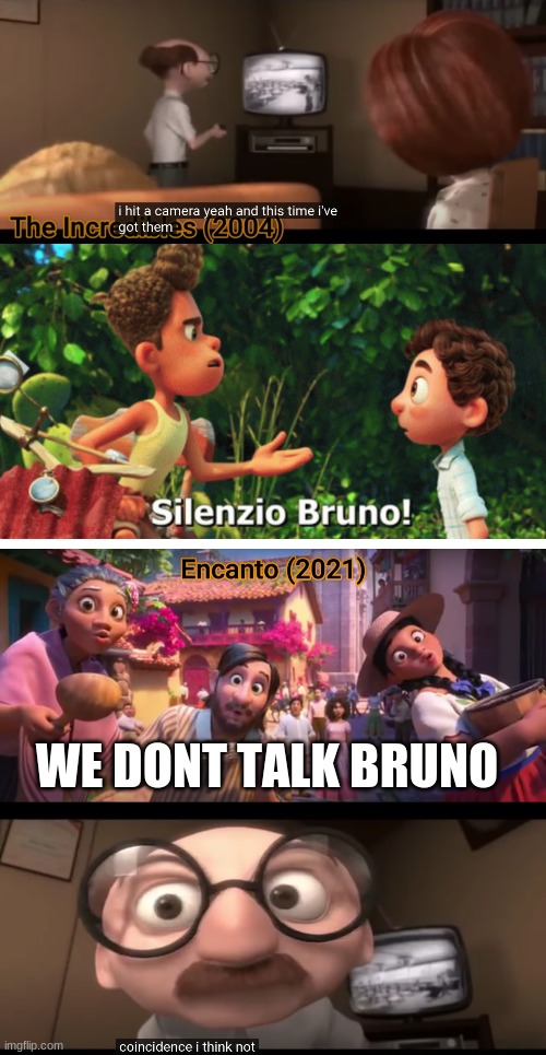 we dont talk about bruno | WE DONT TALK BRUNO | image tagged in memes | made w/ Imgflip meme maker