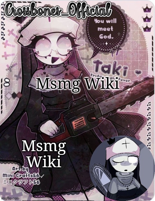 Crossbones sexy ass nun temp. Ty sayore | Msmg Wiki; Msmg Wiki | image tagged in crossbones sexy ass nun temp ty sayore | made w/ Imgflip meme maker