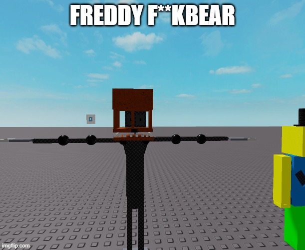 FREDDY F**KBEAR | made w/ Imgflip meme maker