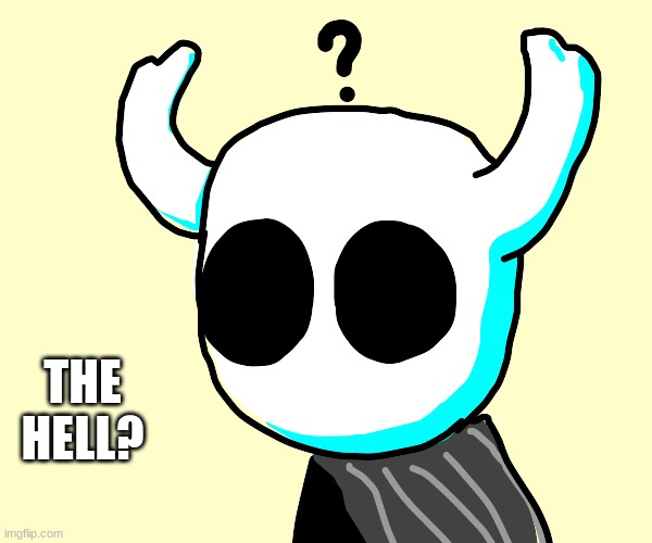 THE HELL? | made w/ Imgflip meme maker