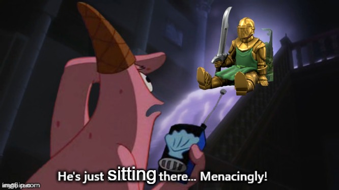 He's just standing there... Menacingly! (JJBA) | sitting | image tagged in he's just standing there menacingly jjba | made w/ Imgflip meme maker