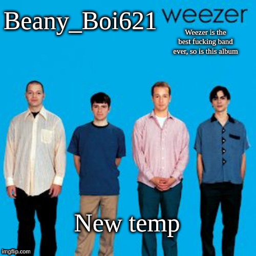 Weezing beany | New temp | image tagged in weezing beany | made w/ Imgflip meme maker