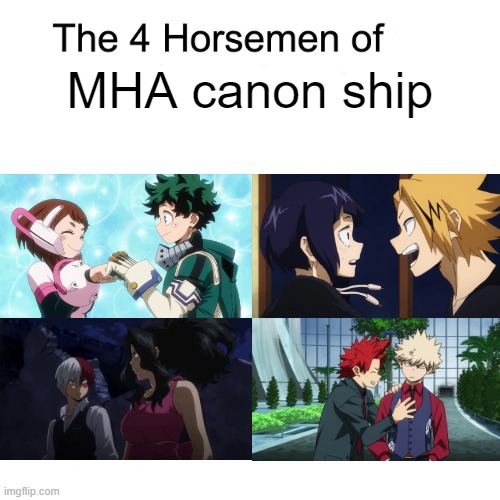 Four horsemen | MHA canon ship | image tagged in four horsemen | made w/ Imgflip meme maker