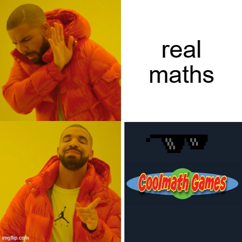 Drake Hotline Bling Meme | real maths | image tagged in memes,drake hotline bling | made w/ Imgflip meme maker