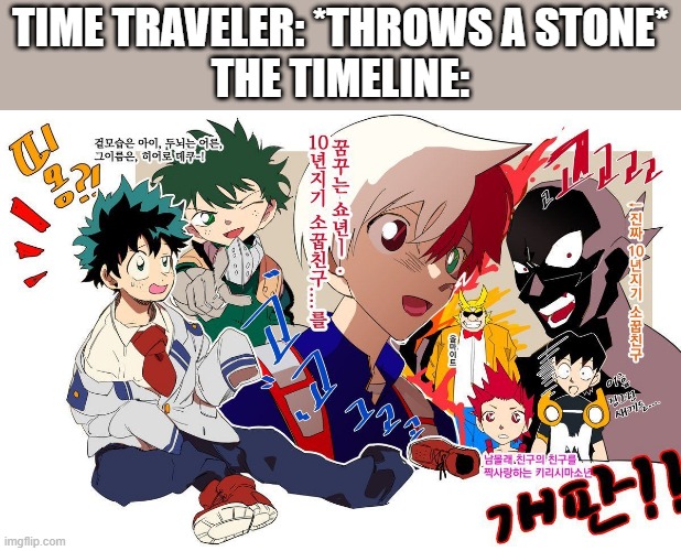 today we have a combination of Detective Conan and MHA ( art by: Wattpad? found it in Pinterest btw- ) | TIME TRAVELER: *THROWS A STONE*
THE TIMELINE: | image tagged in stop reading the tags,why are you reading the tags | made w/ Imgflip meme maker