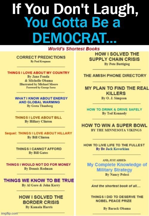 World's Shortest Books | image tagged in political meme,democrats,imgflip humor,lol | made w/ Imgflip meme maker