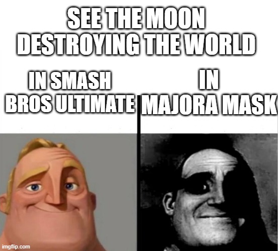 the moon is a assist trophy |  SEE THE MOON DESTROYING THE WORLD; IN MAJORA MASK; IN SMASH BROS ULTIMATE | image tagged in teacher's copy | made w/ Imgflip meme maker