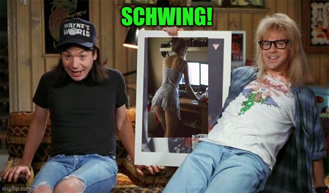 wayne's world chewing | SCHWING! | image tagged in wayne's world chewing | made w/ Imgflip meme maker